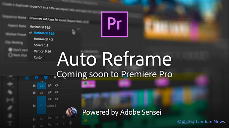 Adobe  Premiere  Pro即将为短视频剪辑作优化，用AI来改变画框比例