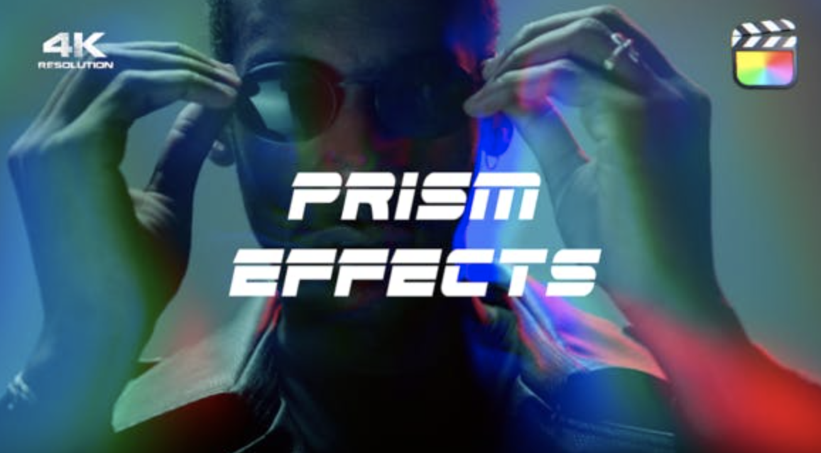 你剪辑视频与大神之间往往缺了款插件-FCPX棱镜折射 Prism  Effects